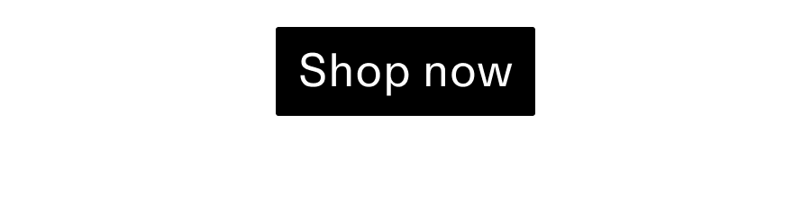 Shop now CTA