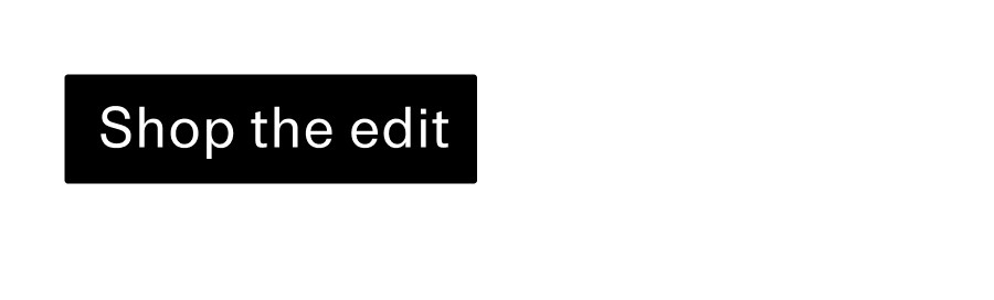 Shop the edit CTA
